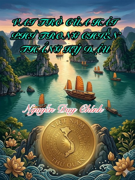 VAI TRÒ CỦA HẢI PHỈ TRONG CHIẾN THẮNG KỶ DẬU 