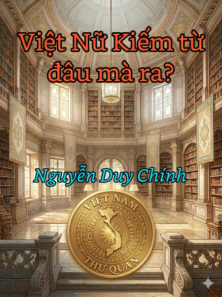 Việt Nữ Kiếm từ đâu mà ra?