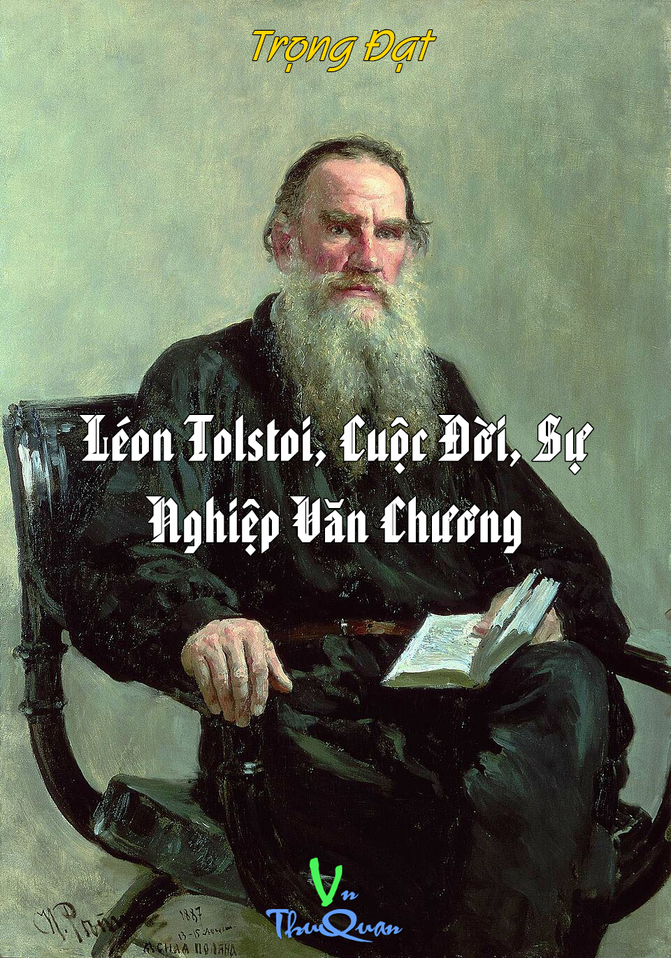 Léon Tolstoi, Cuộc Đời, Sự Nghiệp Văn Chương