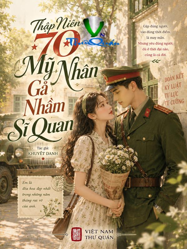 Thập Niên 70 Mỹ Nhân Gả Nhầm Sĩ Quan