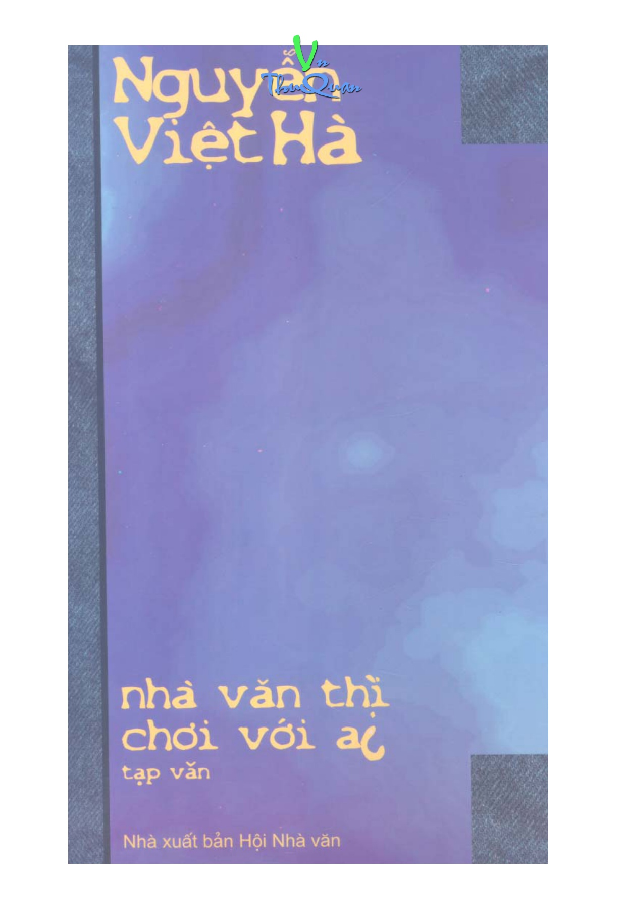 Nhà Văn Thì Chơi Với Ai