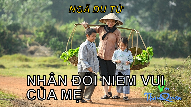 NHÂN ĐÔI NIỀM VUI CỦA MẸ
