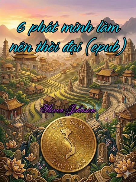 6 phát minh làm nên thời đại (epub)