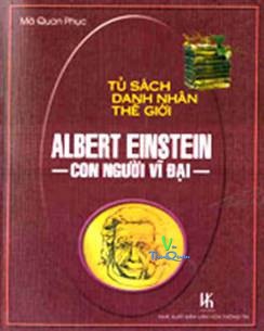 Albert Einstein Con Người Vĩ Đại