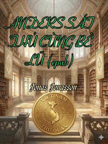 ANDERS SÁT THỦ CÙNG BÈ LŨ (epub)