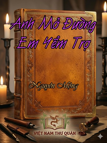 Anh Mở Đường Em Yểm Trợ