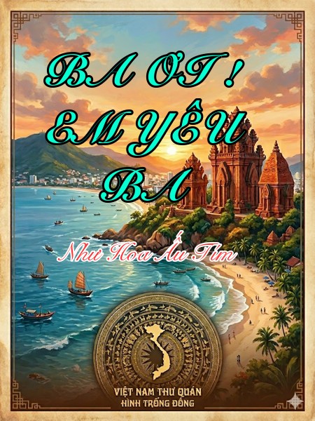 BA ƠI ! EM YÊU BA