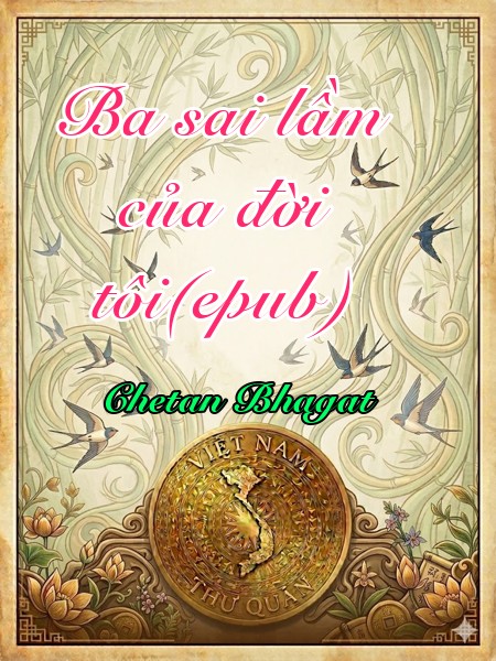 Ba sai lầm của đời tôi(epub)