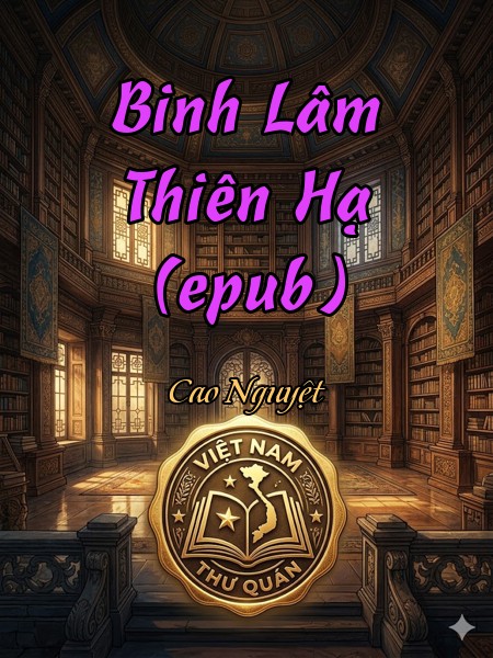 Binh Lâm Thiên Hạ (epub)