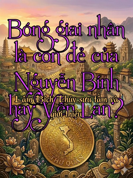 Bóng giai nhân là con đẻ của  Nguyễn Bính hay Yến Lan?