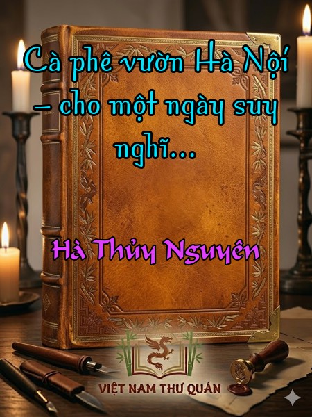 Cà phê vườn Hà Nội – cho một ngày suy nghĩ…