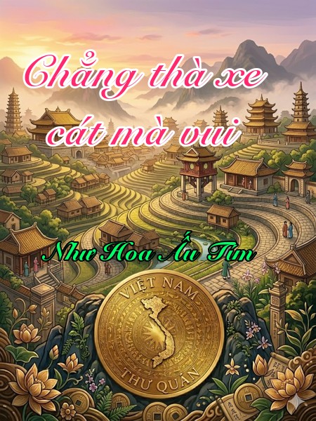 Chẳng thà xe cát mà vui