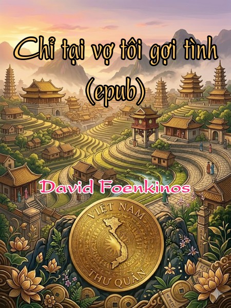 Chỉ tại vợ tôi gợi tình (epub)