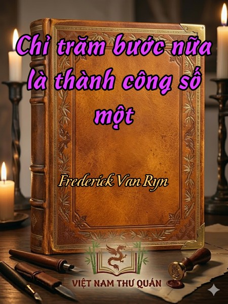 Chỉ trăm bước nữa là thành công số một