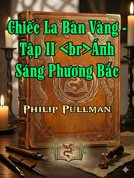 Chiếc La Bàn Vàng - Tập II <br>Ánh Sáng Phương Bắc