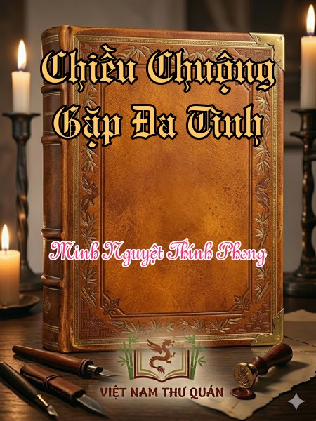 Chiều Chuộng Gặp Đa Tình