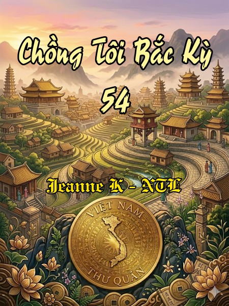 Chồng Tôi Bắc Kỳ 54