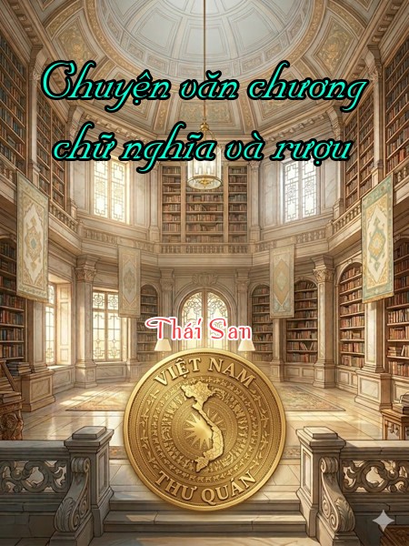 Chuyện văn chương chữ nghĩa và rượu