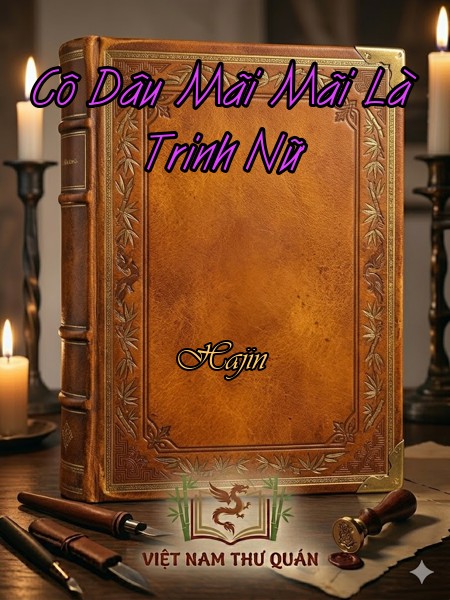 Cô Dâu Mãi Mãi Là Trinh Nữ 
