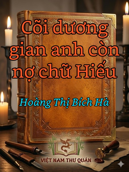 Cõi dương gian anh còn nợ chữ Hiếu