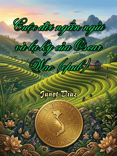 Cuộc đời ngắn ngủi và lạ kỳ của Oscar Wao (epub)