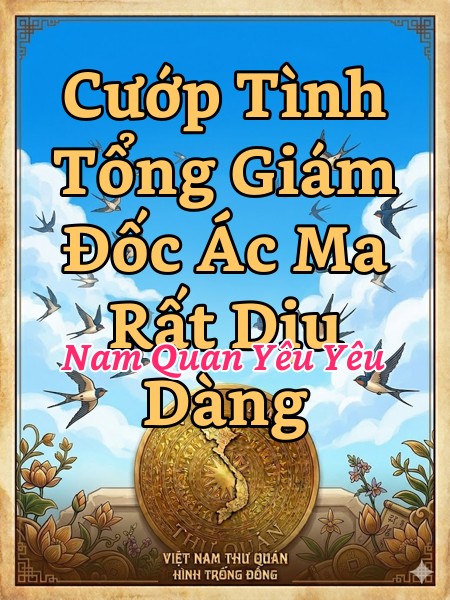 Cướp Tình Tổng Giám Đốc Ác Ma Rất Dịu Dàng