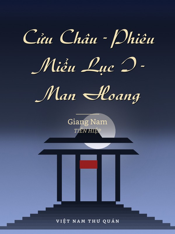 Cửu Châu - Phiêu Miểu Lục I - Man Hoang