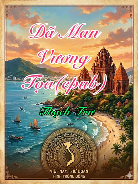 Dã Man Vương Tọa(epub)