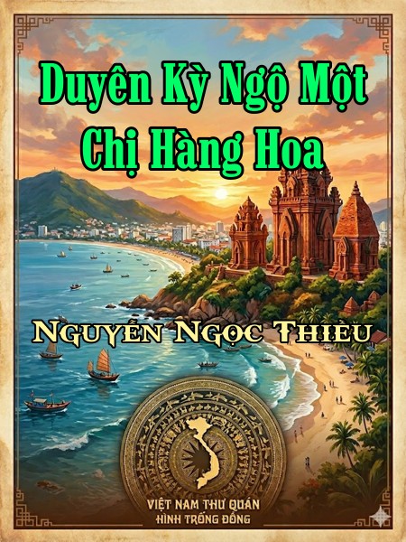 Duyên Kỳ Ngộ Một Chị Hàng Hoa