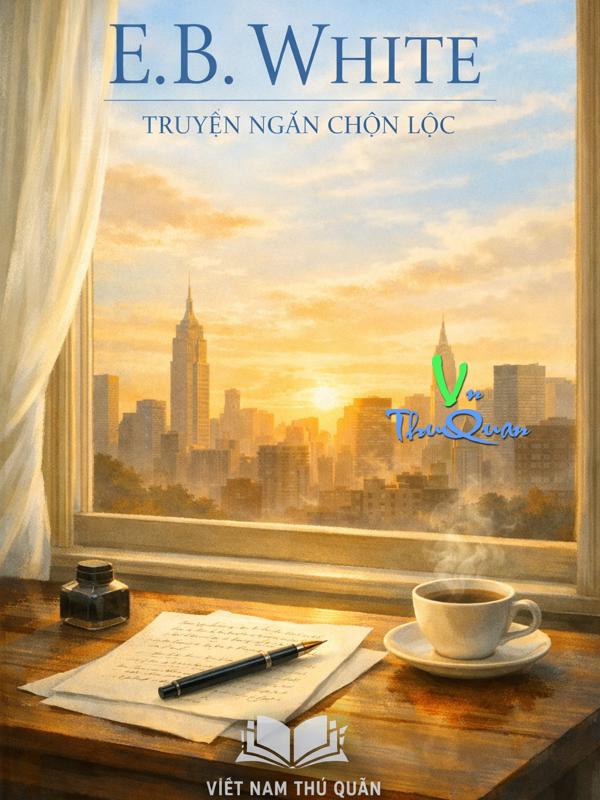 E.B. White – Truyện ngắn chọn lọc