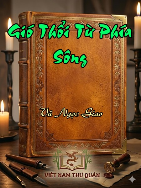 Gió Thổi Từ Phía Sông