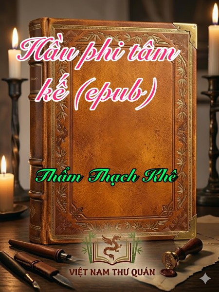 Hầu phi tâm kế (epub)