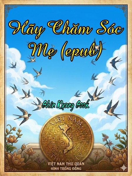 Hãy Chăm Sóc Mẹ (epub)