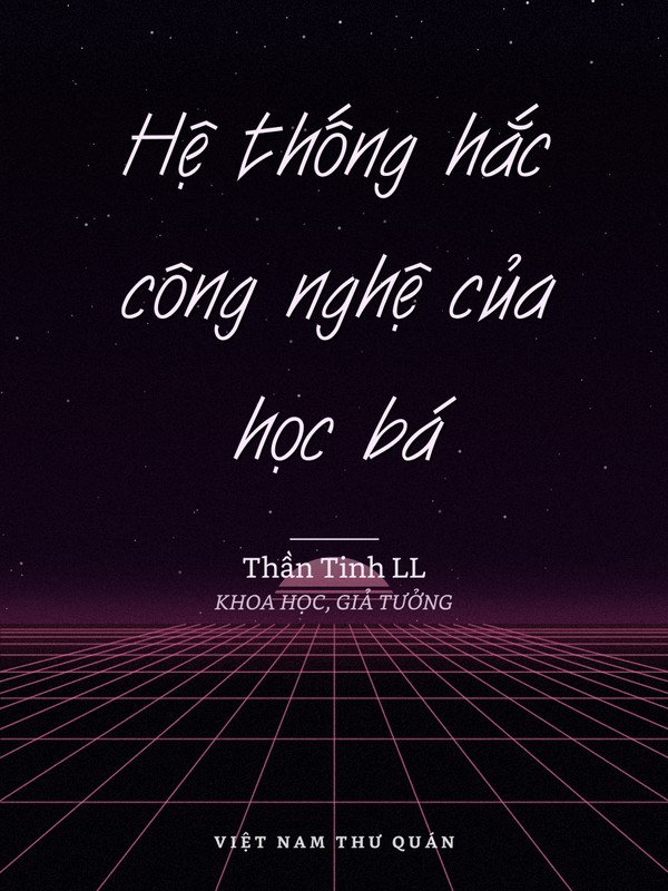 Hệ thống hắc công nghệ của học bá