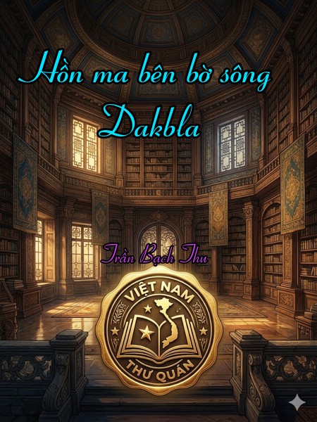 Hồn ma bên bờ sông Dakbla