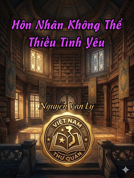 Hôn Nhân Không Thể Thiếu Tình Yêu