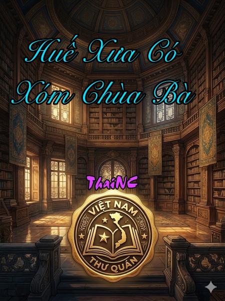 Huế Xưa Có Xóm Chùa Bà
