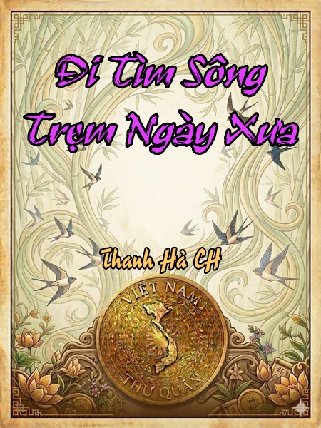 Đi Tìm Sông Trẹm Ngày Xưa 