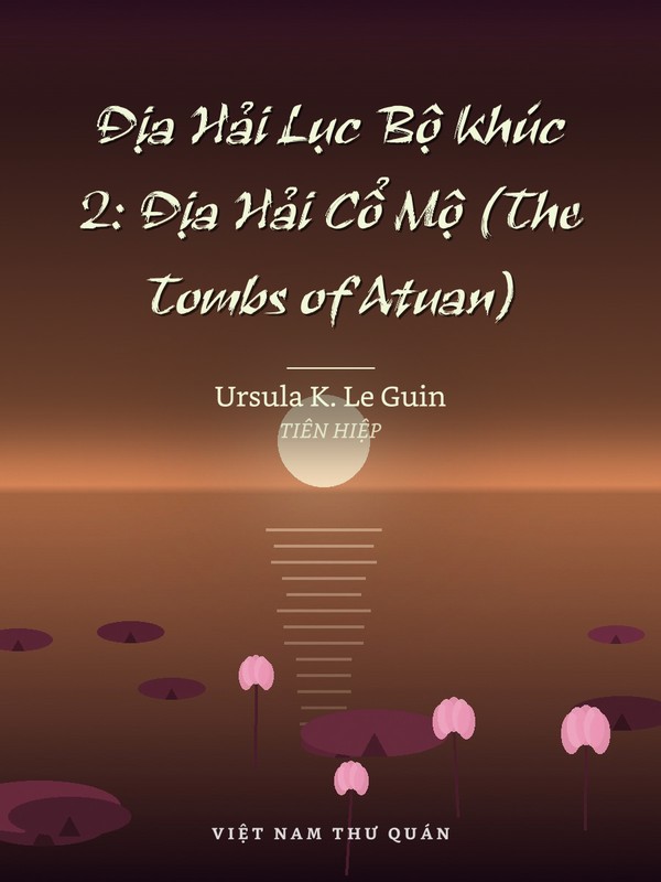 Địa Hải Lục Bộ Khúc 2: Địa Hải Cổ Mộ (The Tombs of Atuan)