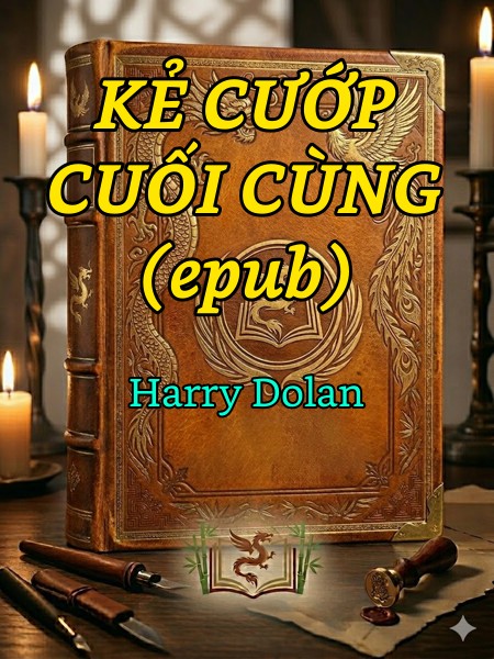 KẺ CƯỚP CUỐI CÙNG (epub)