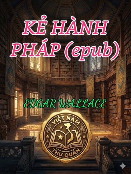 KẺ HÀNH PHÁP (epub)