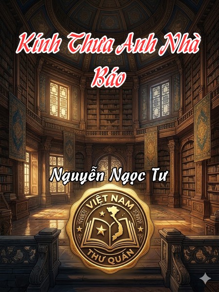 Kính Thưa Anh Nhà Báo
