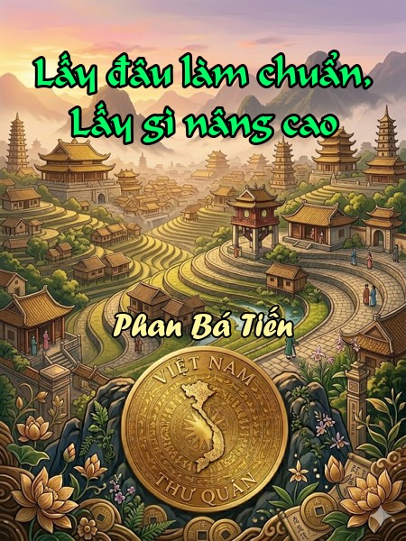 Lấy đâu làm chuẩn, Lấy gì nâng cao