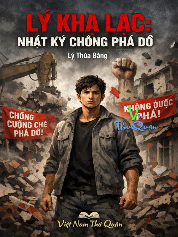 Lý Kha Lạc: Nhật Ký Chống Phá Dỡ