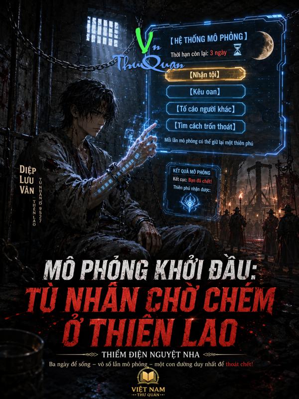 Mô Phỏng Khởi Đầu: Tù Nhân Chờ Chém Ở Thiên Lao