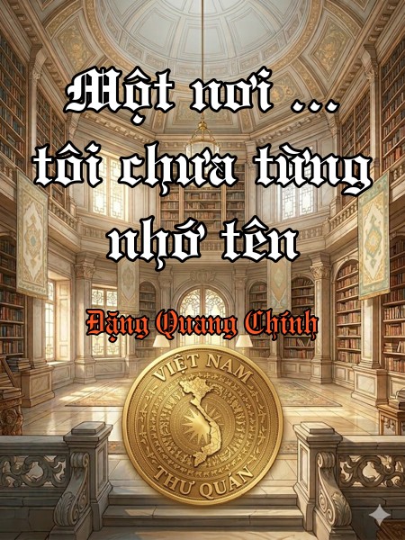 Một nơi ... tôi chưa từng nhớ tên