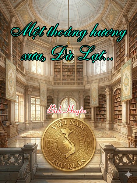 Một thoáng hương xưa, Đà Lạt...