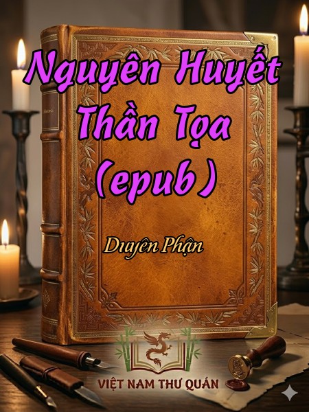 Nguyên Huyết Thần Tọa (epub)