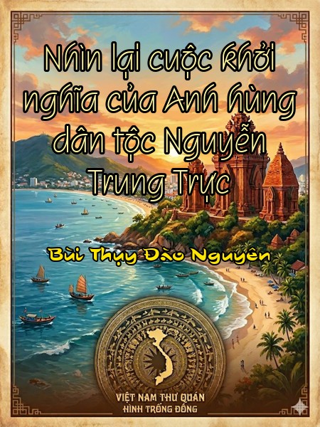 Nhìn lại cuộc khởi nghĩa của Anh hùng dân tộc Nguyễn Trung Trực 