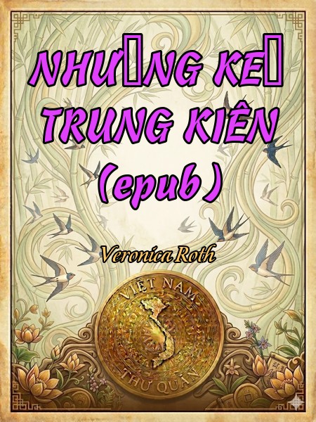 NHỮNG KẺ TRUNG KIÊN (epub)
